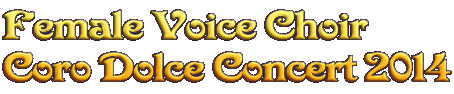 Female Voice Choir Coro Dolce Concert 2014