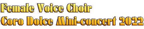 Female Voice Choir Coro Dolce Mini-concert 2022